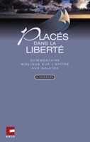 Placés dans la liberté