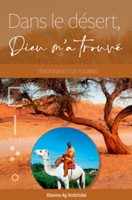 Dans le désert Dieu m'a trouvé
