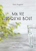 Ma vie jusqu'au bout