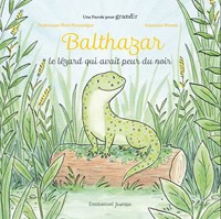Balthazar, le lézard qui avait peur du noir