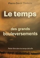 Le temps des grands bouleversements