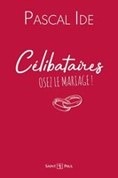 Célibataires, osez le mariage !