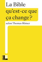 La Bible qu'est-ce que ça change?