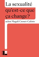 La sexualité qu'est-ce que ça change?