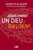 Jésus Christ un dieu scandaleux