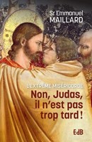 Non, Judas, il n'est pas trop tard ! (public catholique)