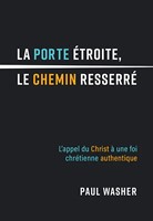 La porte étroite, le chemin resserré