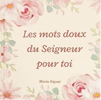 Mots doux du Seigneur pour toi