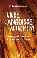 Vivre l'angoisse autrement