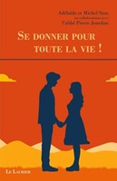 Se donner pour toute la vie !