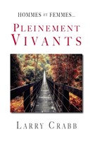 Hommes et femmes... Pleinement vivants
