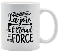Mug La joie de L'Eternel est ma force