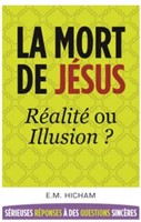 La mort de Jésus : réalité ou illusion ?