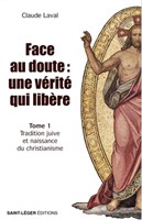 Face au doute : une vérité qui libère Tome 1