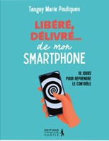 Libéré, délivré de mon smartphone
