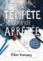 La tempête qui s'est arrêtée - Cahier d'activités
