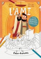 L'ami qui pardonne - Cahier d'activités