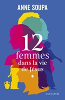 12 femmes dans la  vie de Jésus