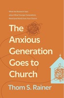 The Anxious Generation Goes to Church