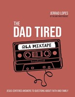 The Dad Tired Q & A  Mixtape