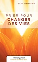 Prier pour changer des vies