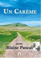 Un Carême avec Blaise Pascal