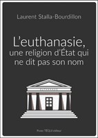 L'euthanasie une religion d'Etat qui ne dit pas son nom
