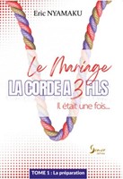 La corde a 3 fils, tome 1 La préparation