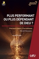 Plus performant ou plus dépendant de Dieu ?