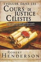 Evoluer dans les cours de justice célestes