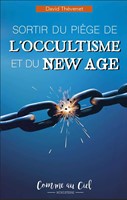 Sortir du piège de l'occultisme et du new age