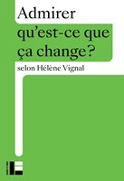 Admirer qu'est-ce que ca change ?