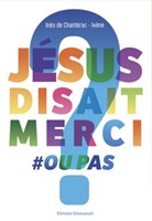 Jésus disait merci # ou pas ?