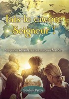 Fais le encore Seigneur !