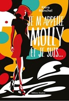 Je m'appelle Molly et je suis...