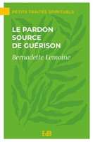 Le Pardon source de guérison