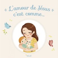L'amour de Jésus c'est comme...