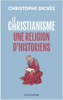 Le Christianisme, une religion d'historiens
