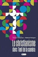 Le Christianisme dans l'oeil de la caméra