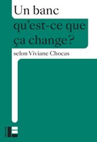 Un banc qu'est-ce que ça change?