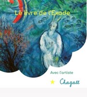 Le Livre de l'Exode avec l'artiste Chagall