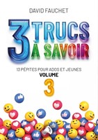 3 trucs à savoir. Volume n°3