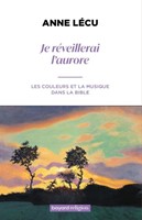 Je réveillerai l'aurore