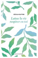 Laisse respirer la vie en toi
