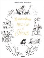 La merveilleuse histoire de Jésus