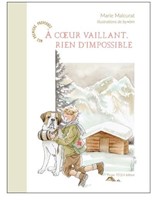 A  coeur vaillant, rien d'impossible