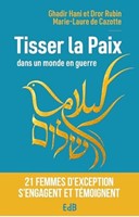 Tisser la paix dans un monde en guerre
