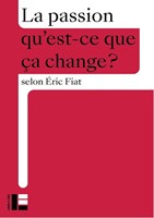 La Passion qu'est ce que ça change?