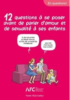 12 questions à se poser avant de parler d'amour et de sexualité à ses enfants