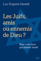 Les Juifs, amis ou ennemis de Dieu ?
